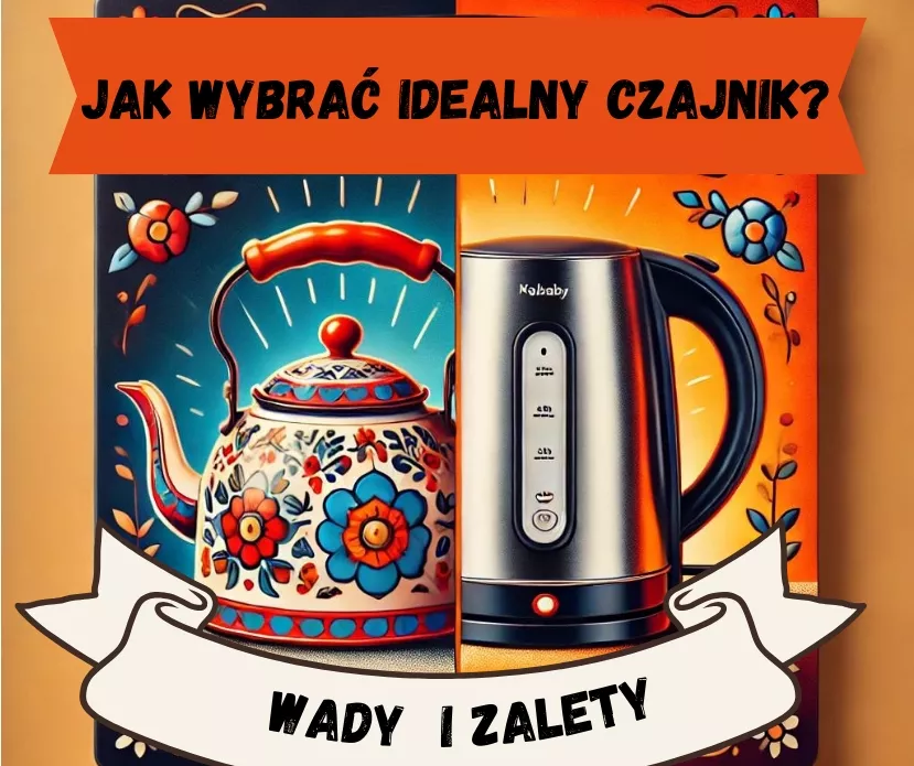 Jak wybrać idealny czajnik do herbaty?